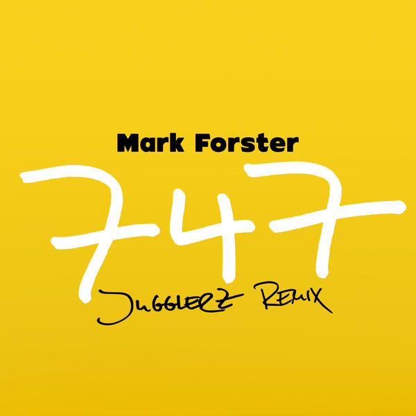 Mark Forster|747  (Jugglerz Remix)