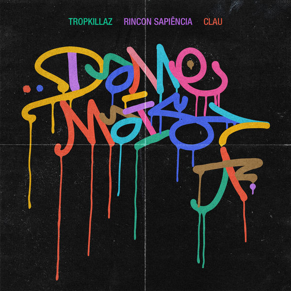 Tropkillaz|Dame Mais Tropkillaz|Dame Mais
