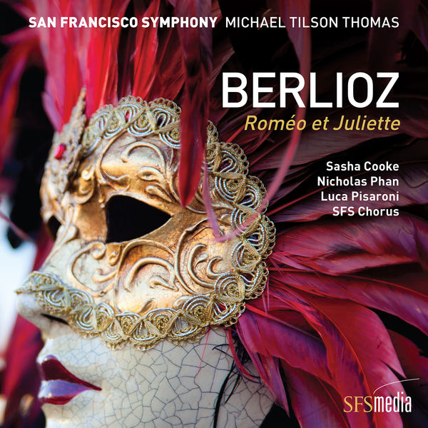 San Francisco Symphony - Berlioz: Roméo et Juliette San Francisco Symphony - Berlioz: Roméo et Juliette