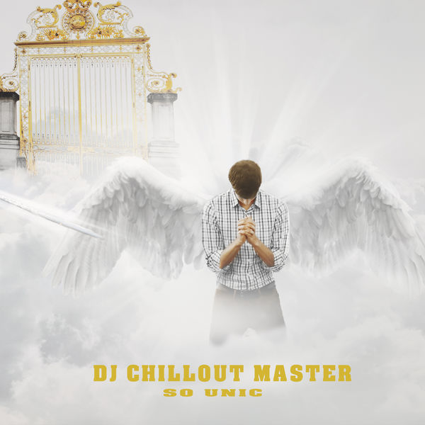 Dj Chillout Master - So Unic Dj Chillout Master - So Unic