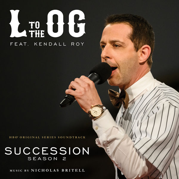 ニコラス ブリテル|L to the OG (From Succession: Season 2)