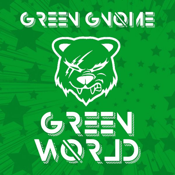 Green Gnome - Green World Green Gnome - Green World