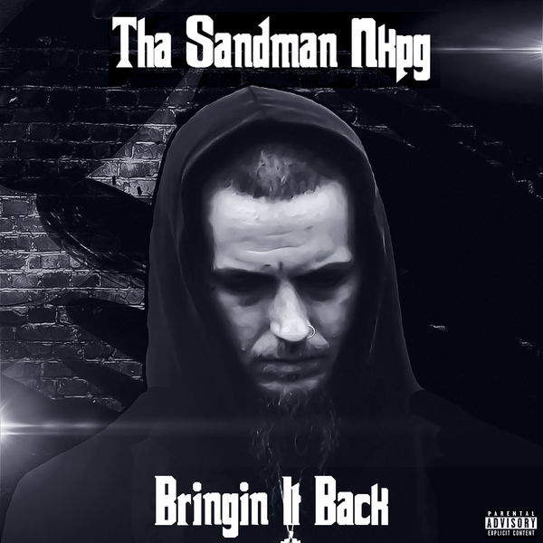 Tha Sandman Nkpg - Bringin It Back Tha Sandman Nkpg - Bringin It Back