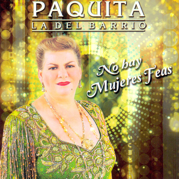 Paquita La Del Barrio - No Hay Mujeres Feas Paquita La Del Barrio - No Hay Mujeres Feas