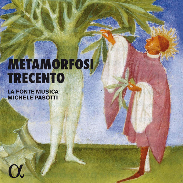 La fonte musica|Metamorfosi Trecento La fonte musica|Metamorfosi Trecento