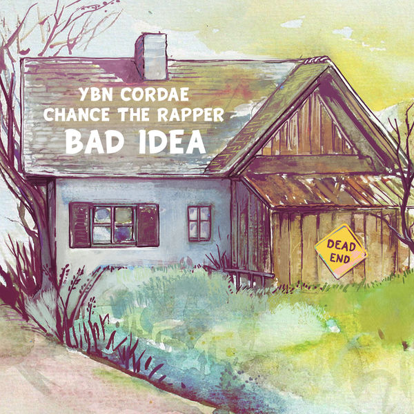 YBN Cordae - Bad Idea (feat. Chance the Rapper) YBN Cordae - Bad Idea (feat. Chance the Rapper)