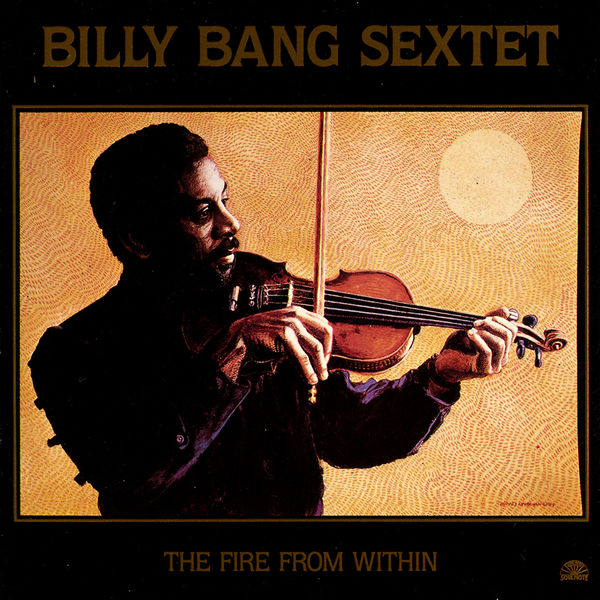 Billy Bang Sextet|The Fire From Within Billy Bang Sextet|The Fire From Within