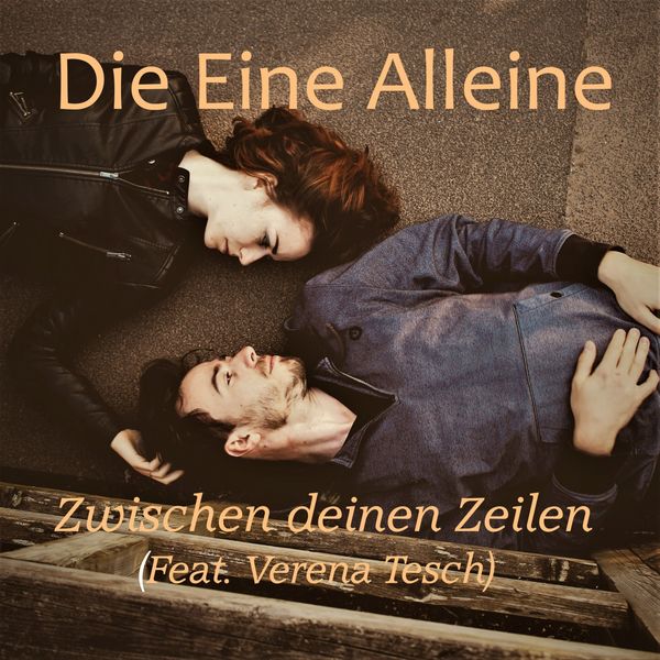 Die Eine Alleine - Zwischen deinen Zeilen Die Eine Alleine - Zwischen deinen Zeilen