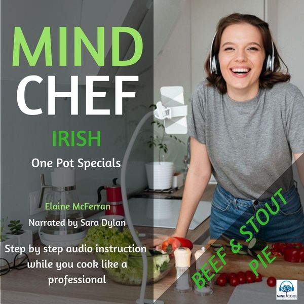 Elaine McFerran - Mind Chef Irish One Pot Specials: Beef and Stout Pie (feat. Sara Dylan) Elaine McFerran - Mind Chef Irish One Pot Specials: Beef and Stout Pie (feat. Sara Dylan)
