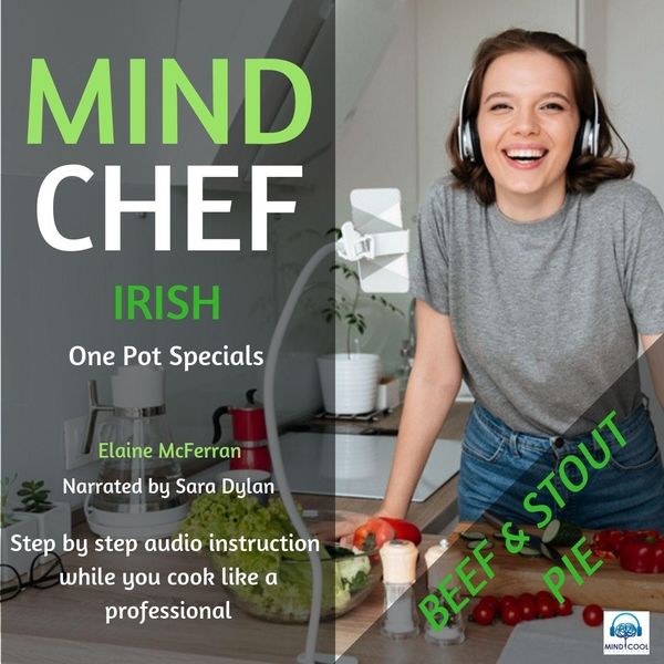 Elaine McFerran|Mind Chef Irish One Pot Specials: Beef and Stout Pie (feat. Sara Dylan)