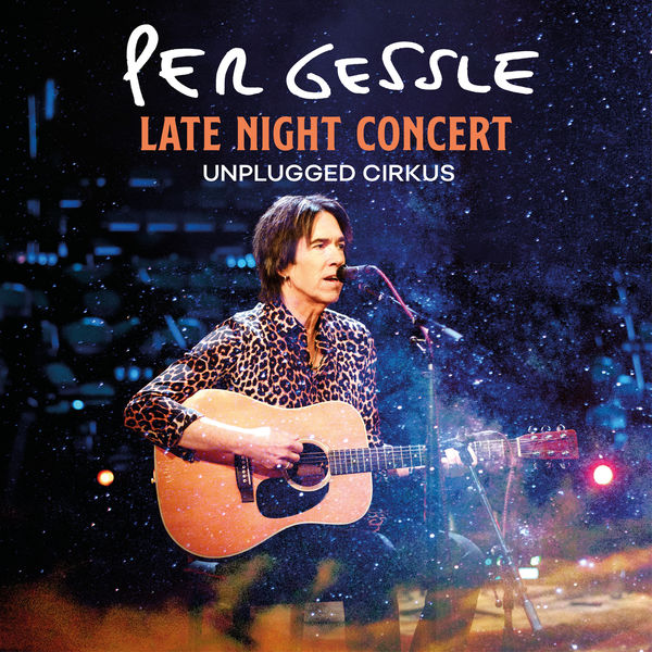 Per Gessle|Late Night Concert  (Unplugged Cirkus - Live, Nov 19, 2020)