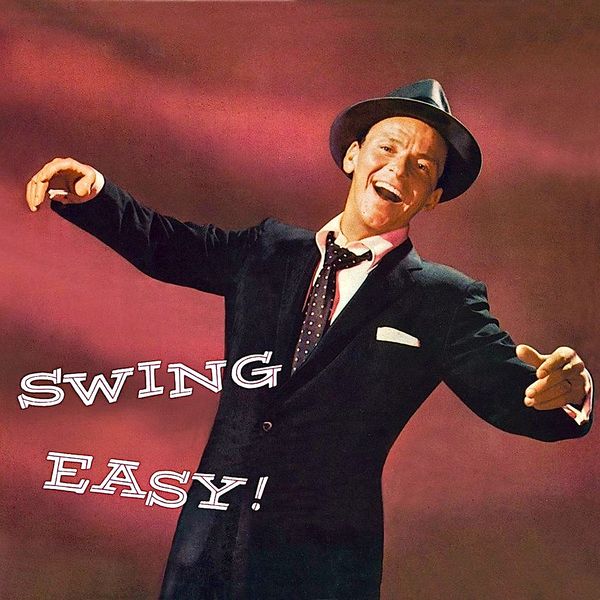Frank Sinatra - Swing Easy! Frank Sinatra - Swing Easy!