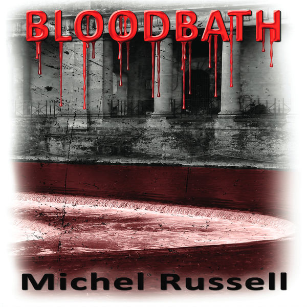 Michel Russell - Blood Bath Michel Russell - Blood Bath
