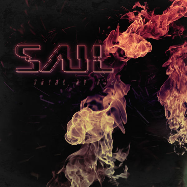 Saul - Trial By Fire Saul - Trial By Fire