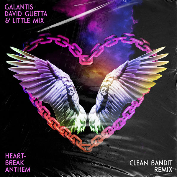 Galantis|Heartbreak Anthem (Clean Bandit Remix)