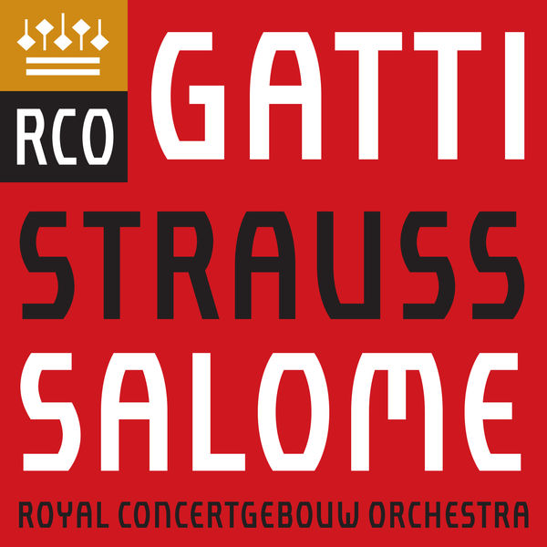 Royal Concertgebouw Orchestra - Richard Strauss: Salome Royal Concertgebouw Orchestra - Richard Strauss: Salome