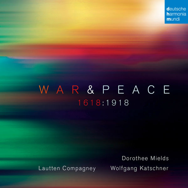 Lautten Compagney|War & Peace - 1618:1918