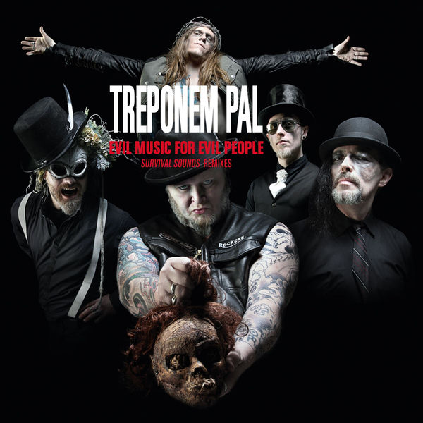 Treponem Pal|Evil Music for Evil People Treponem Pal|Evil Music for Evil People