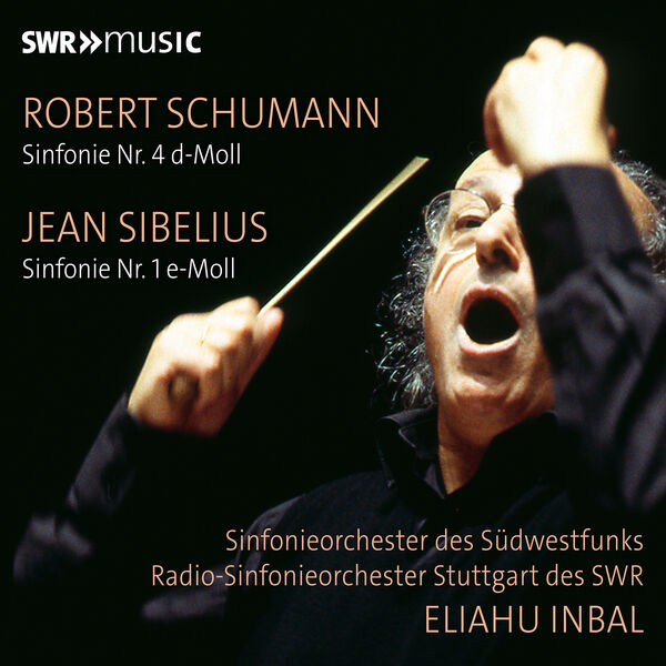 Eliahu Inbal|Schumann: Symphony No. 4 in D Minor, Op. 120 (1851 Version) - Sibelius: Symphony No. 1 in E Minor, Op. 39 (Live) Eliahu Inbal|Schumann: Symphony No. 4 in D Minor, Op. 120 (1851 Version) - Sibelius: Symphony No. 1 in E Minor, Op. 39 (Live)