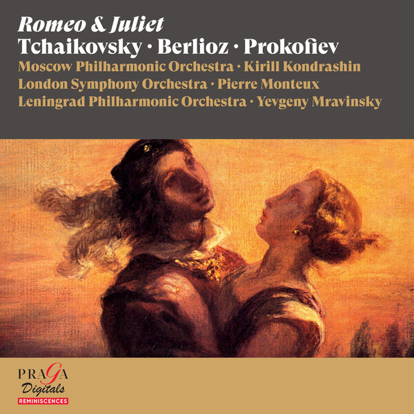 Moscow Philharmonic Orchestra|Tchaikovsky, Berlioz & Prokofiev: Romeo & Juliet Moscow Philharmonic Orchestra|Tchaikovsky, Berlioz & Prokofiev: Romeo & Juliet
