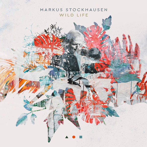 Markus Stockhausen - Wild Life Markus Stockhausen - Wild Life