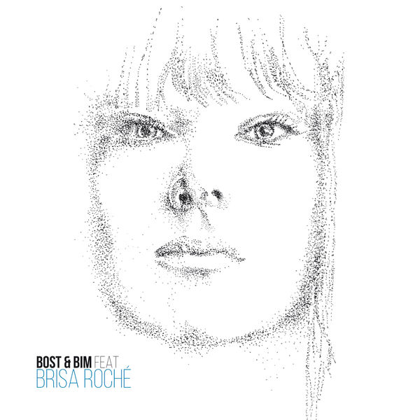 Bost & Bim & Brisa Roché|Your Light Bost & Bim & Brisa Roché|Your Light