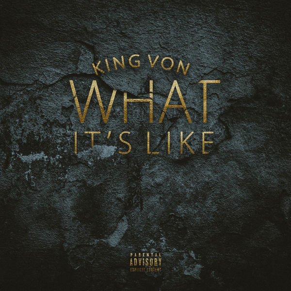 King Von|What It's Like