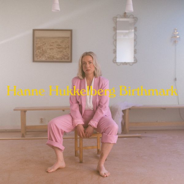 Hanne Hukkelberg|Birthmark Hanne Hukkelberg|Birthmark