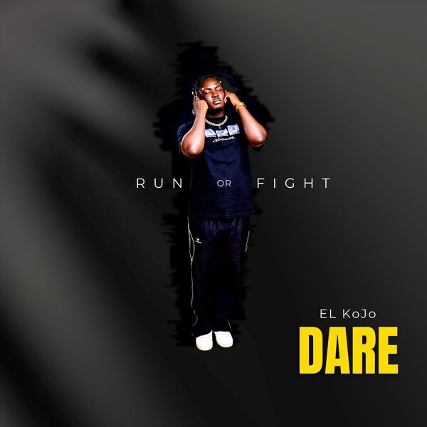 Dare (Run or Fight) [Freestyle], El Kojo - Qobuz
