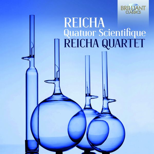 Reicha Quartet - Reicha: Quatuor Scientifique Reicha Quartet - Reicha: Quatuor Scientifique