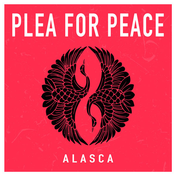 AlascA|Plea for Peace AlascA|Plea for Peace