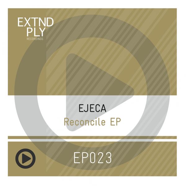 Ejeca|Reconcile EP (Original Mix) Ejeca|Reconcile EP (Original Mix)