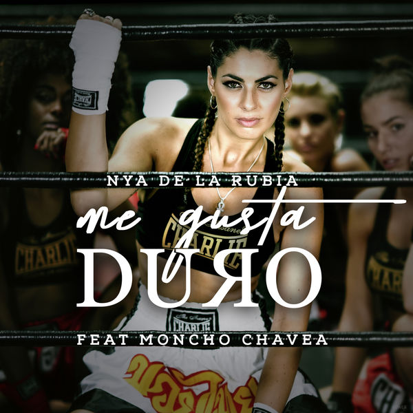 Nya de la Rubia - Me Gusta Duro Nya de la Rubia - Me Gusta Duro