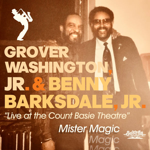 Grover Washington Jr.|Mister Magic  (Live at the Count Basie Theatre)