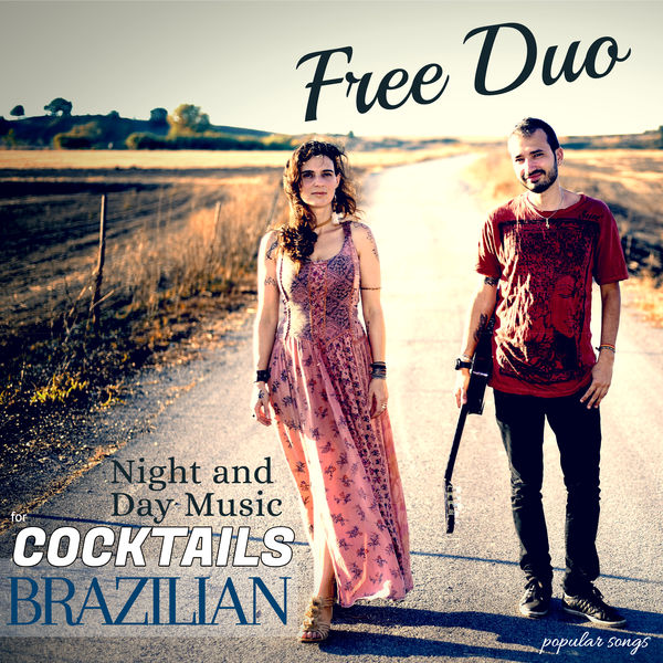 Free Duo - Night and Day Music for Cocktails Brazilian Popular Songs Free Duo - Night and Day Music for Cocktails Brazilian Popular Songs