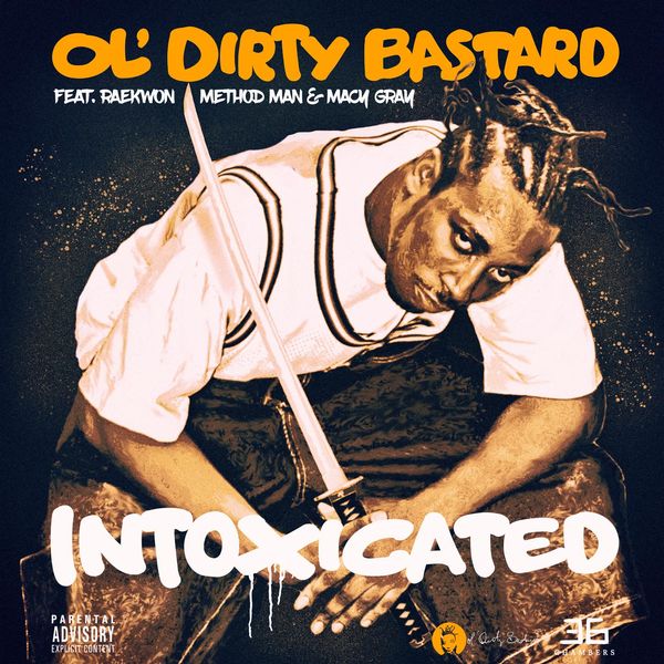 Ol Dirty Bastard - Intoxicated (feat. Raekwon, Method Man & Macy Gray) Ol Dirty Bastard - Intoxicated (feat. Raekwon, Method Man & Macy Gray)