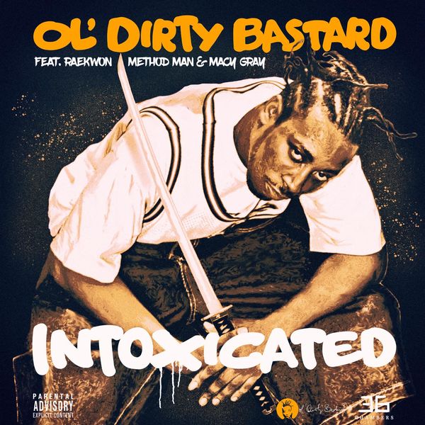 Ol Dirty Bastard|Intoxicated (feat. Raekwon, Method Man & Macy Gray)