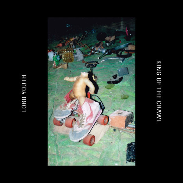 Lord Youth - King of the Crawl Lord Youth - King of the Crawl