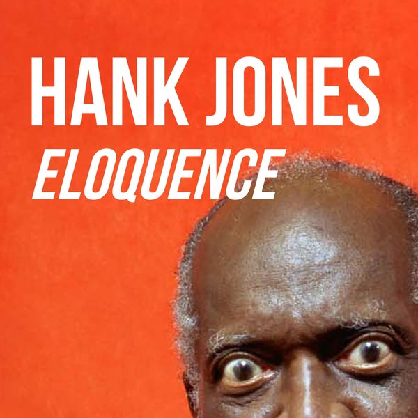Hank Jones|Eloquence Hank Jones|Eloquence