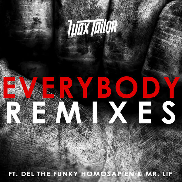 Wax Tailor - Everybody Remixes Wax Tailor - Everybody Remixes