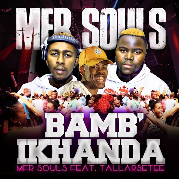 MFR Souls|Bamb'ikhanda MFR Souls|Bamb'ikhanda