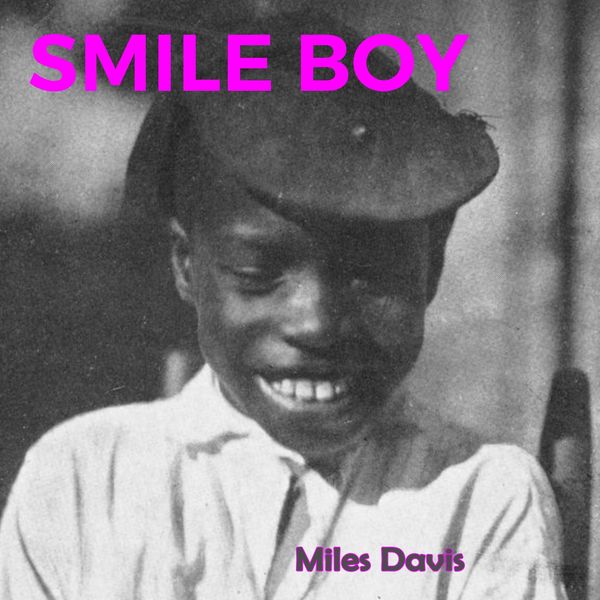 Miles Davis - Smile Boy Miles Davis - Smile Boy