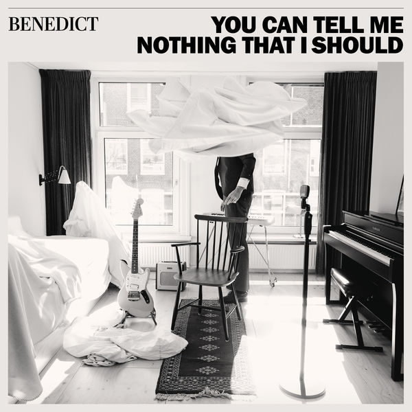 benedict|You Can Tell Me Nothing That I Should benedict|You Can Tell Me Nothing That I Should