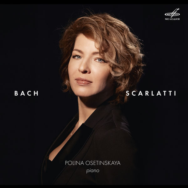 Polina Osetinskaya - Bach & Scarlatti Polina Osetinskaya - Bach & Scarlatti