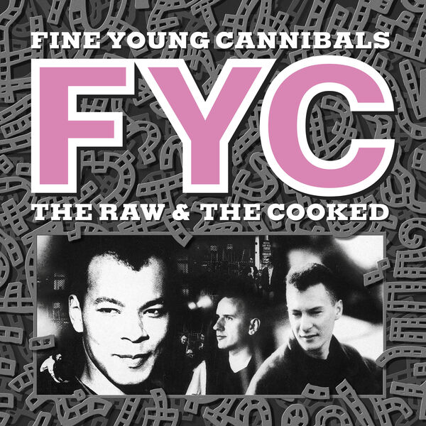 Fine Young Cannibals - The Raw & The Cooked (Remastered & Expanded) Fine Young Cannibals - The Raw & The Cooked (Remastered & Expanded)