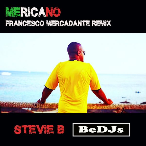 Stevie B|Mericano  (Francesco Mercadante Remix)