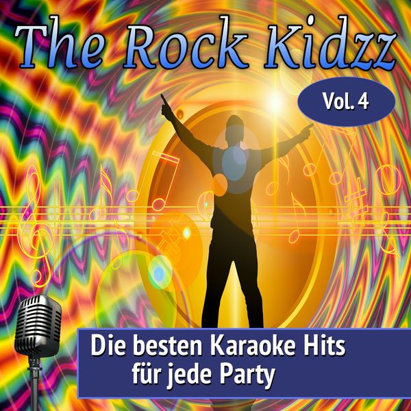 The Rock Kidzz|Die besten Karaoke Hits für jede Party, Vol. 4