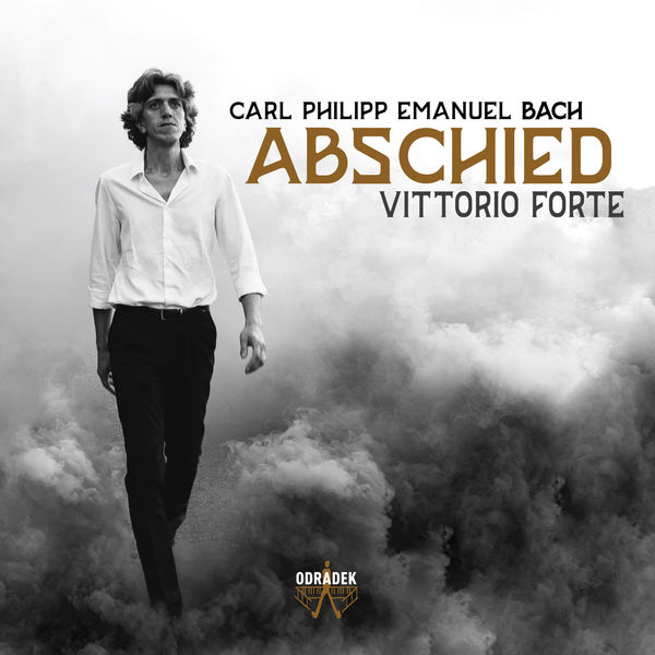 Vittorio Forte|"Abschied". C.Ph.E Bach : Fantasias, Rondos, Variations