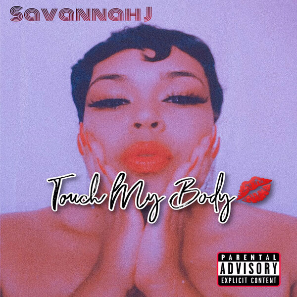 Touch My Body, Savannah J - Qobuz