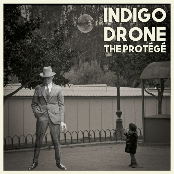 Indigo Drone - The Protégé Indigo Drone - The Protégé